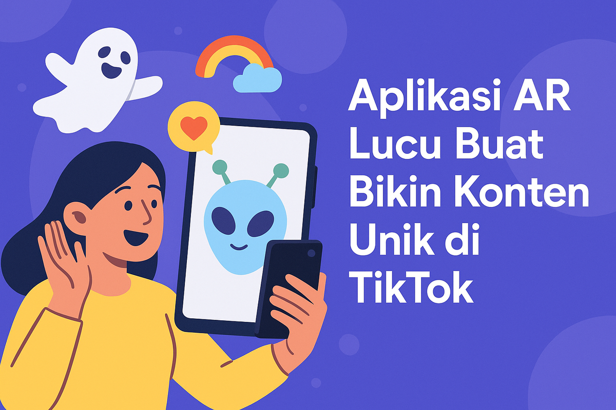 Aplikasi AR Lucu Buat Bikin Konten Unik di TikTok