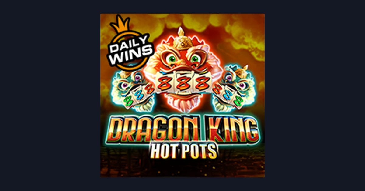 Menangkan Dragon King Hot Pots di Situs Slot Terpercaya LTE4D